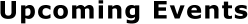 Upcoming Events